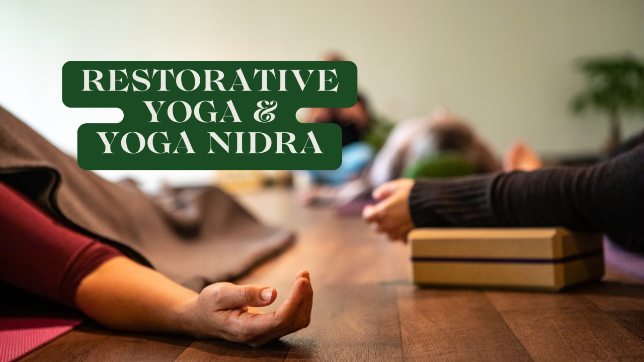 Restorative Yoga & Yoga Nidra