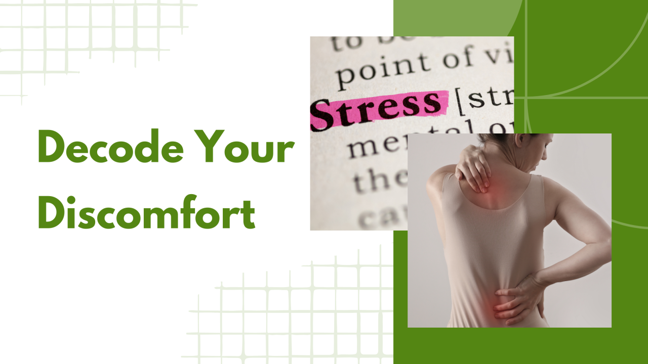 Collage-style image featuring a close-up of the word “Stress” highlighted in pink and a person holding their upper and lower back in pain, with the overlay text “Decode Your Discomfort.”