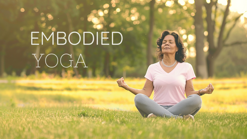 Embodied Yoga
