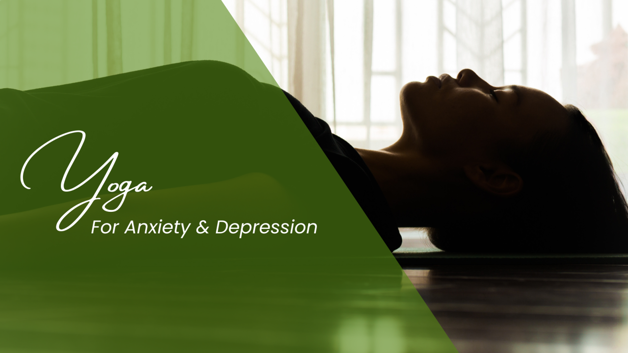 Yoga for Anxiety and Depression