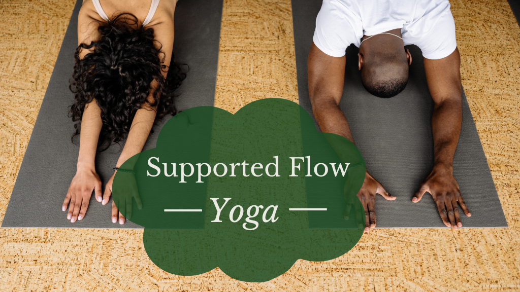 Supported Flow Yoga