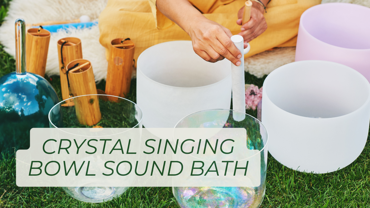 Crystal Singing Bowl Sound Bath