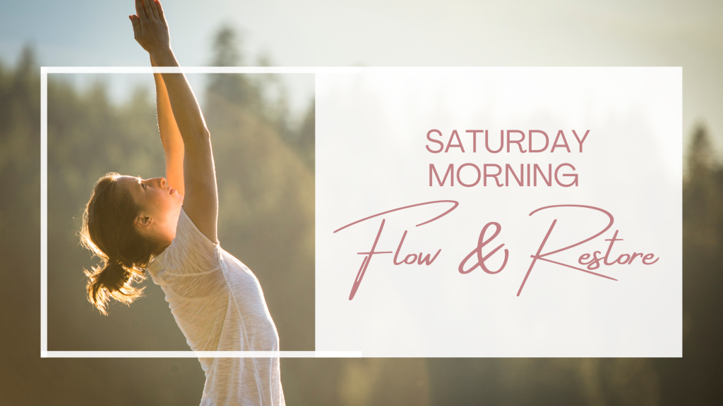 Saturday Morning Flow & Restore