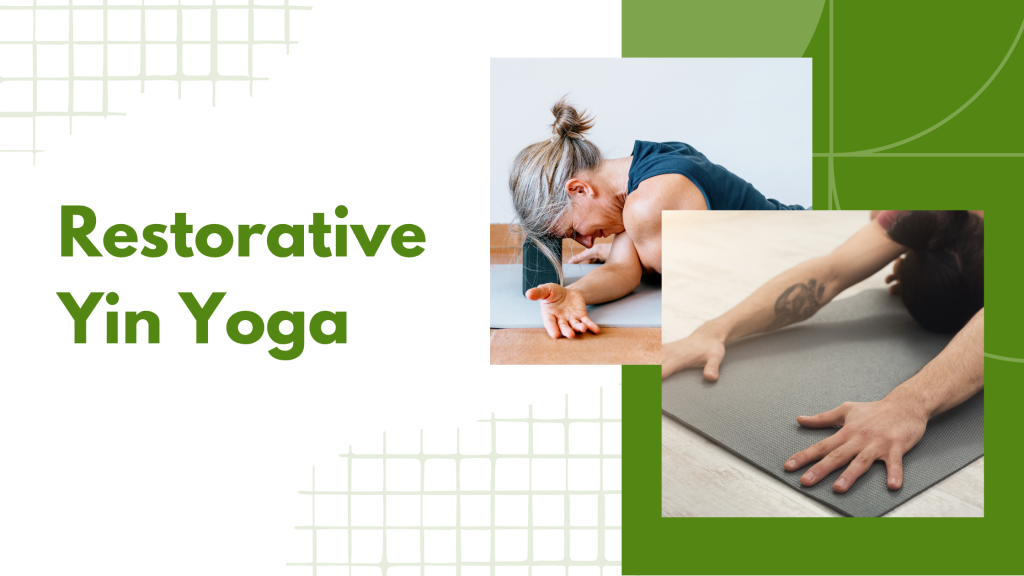 Restorative Yin Yoga