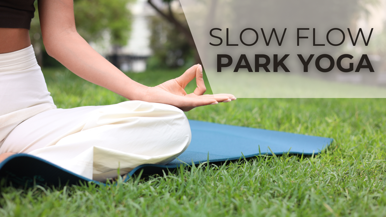 Slow Flow Park Yoga