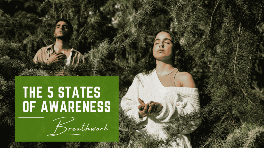 The Five States of Awareness Breathwork