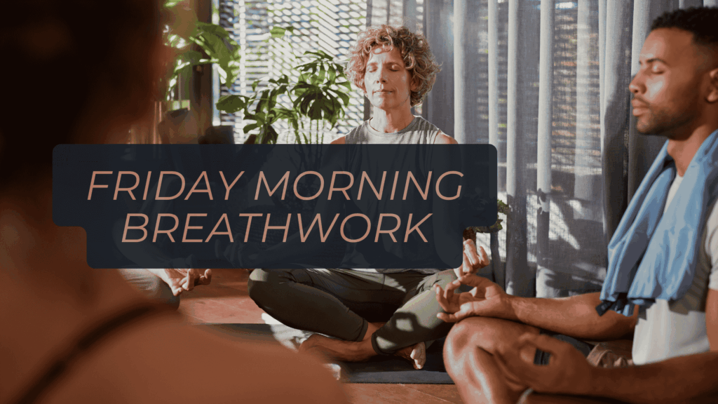 Friday Morning Breathwork